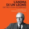 DIETRICH VON HILDEBRAND. L'ANIMA DI UN LEONE