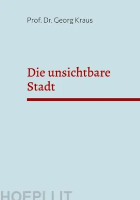 Die unsichtbare Stadt