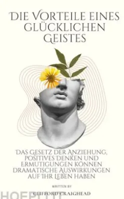 Die Vorteile eines Glücklicher Geist