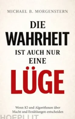 Die Wahrheit ist auch nur eine Lüge
