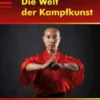Die Welt der Kampfkunst