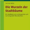 Die Wurzeln der Stadtbäume