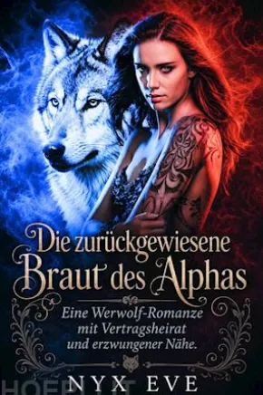 Die zurückgewiesene Braut des Alphas