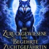 Die Zurückgewiesene und Begehrte Zuchtgefährtin des Alpha-Königs