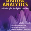 Digital Analytics mit Google Analytics und Co.