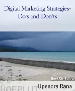 Digital Marketing Strategies- Do's and Don'ts