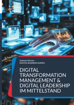 Digital Transformation Management & Digital Leadership im Mittelstand