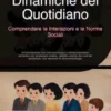 Dinamiche del Quotidiano: Comprendere le Interazioni e le Norme Sociali