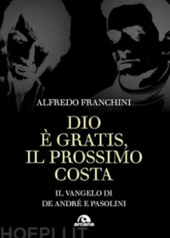 Dio è gratis, il prossimo costa