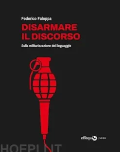 Disarmare il discorso