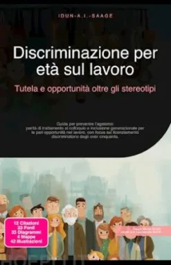 Discriminazione per età sul lavoro: Tutela e opportunità oltre gli stereotipi