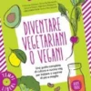 Diventare vegetariani o vegani