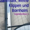 Dänemark, weiße Klippen und Bornholm