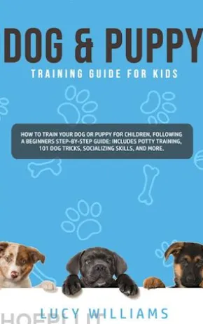 Dog & Puppy Training Guide for Kids