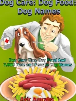 Dog Care: Dog Food: Dog Names