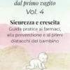 1001 Domande dal primo vagito - Vol. 4 Sicurezza e crescita
