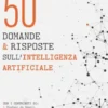 50 domande & risposte sull'Intelligenza Artificiale