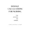 Dosage Calculations for Nursing