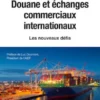 Douane et échanges commerciaux internationaux
