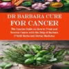 Dr Barbara Cure for Cancer