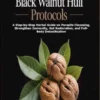 Dr. Hulda Clark Black Walnut Hull Protocols