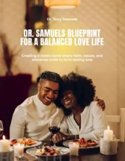 Dr. Samuels Blueprint for a Balanced Love Life