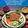 DR. BARBARA CURE FOR DIABETES