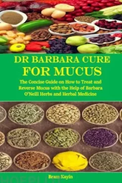 Dr Barbara Cure for Mucus