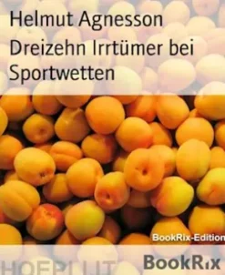 Dreizehn Irrtümer bei Sportwetten