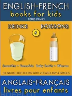 6 - Drinks | Boissons - English French Books for Kids (Anglais Français Livres pour Enfants)