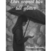 Där regnet blir till glitter