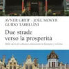 Due strade verso la prosperità