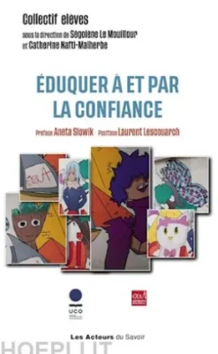 Éduquer à et par la confiance