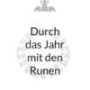 Durch das Jahr mit den Runen