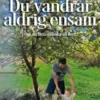 Du vandrar aldrig ensam