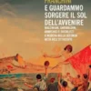 E guardammo sorgere il Sol dell’Avvenire