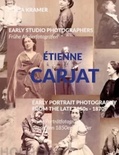 Early Studio Photographers / Frühe Atelierfotografen - Étienne Carjat