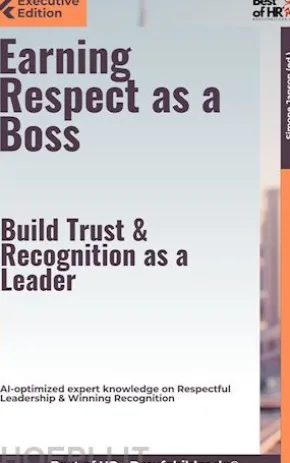 Earning Respect as a Boss – Build Trust & Recognition as a Leader