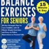 Easy Fall Prevention Balance Exercises for Seniors