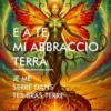 E A Te Mi Abbraccio Terra - Je Me Serre Dans Tes Bras Terre