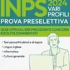 [EBOOK] Concorsi INPS 2024 Vari profili-Prova preselettiva