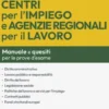 [EBOOK] Concorsi nei Centri per l'Impiego (CPI) e nelle Agenzie regionali per il lavoro.