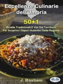 Eccellenze Culinarie Dell'Umbria