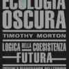 Ecologia Oscura