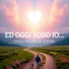 Ed oggi sono io...
