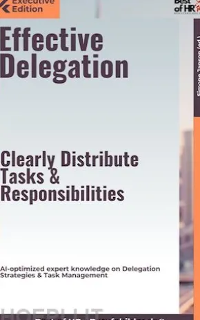 Effective Delegation – Clearly Distribute Tasks & Responsibilities
