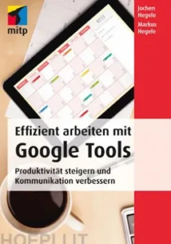 Effizient arbeiten mit Google Tools