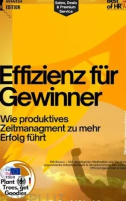Effizienz für Gewinner – Wie produktives Zeitmanagment zu mehr Erfolg führt