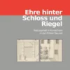 Ehre hinter Schloss und Riegel