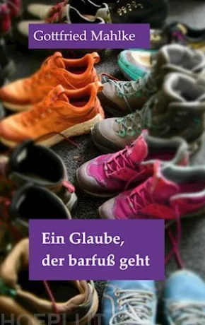 Ein Glaube, der barfuß geht